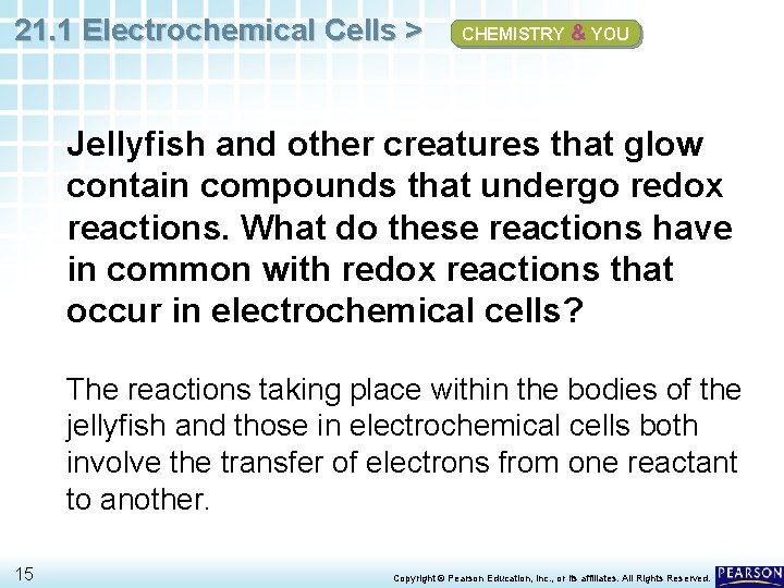 21. 1 Electrochemical Cells > CHEMISTRY & YOU Jellyfish and other creatures that glow