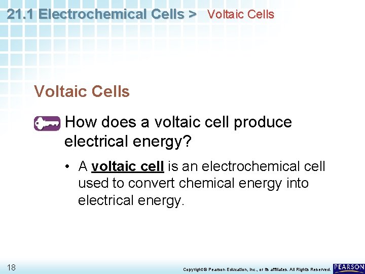 21. 1 Electrochemical Cells > Voltaic Cells How does a voltaic cell produce electrical
