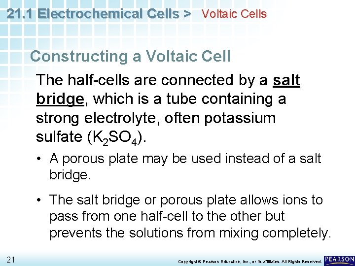 21. 1 Electrochemical Cells > Voltaic Cells Constructing a Voltaic Cell The half-cells are