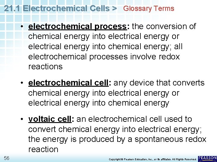 21. 1 Electrochemical Cells > Glossary Terms • electrochemical process: the conversion of chemical
