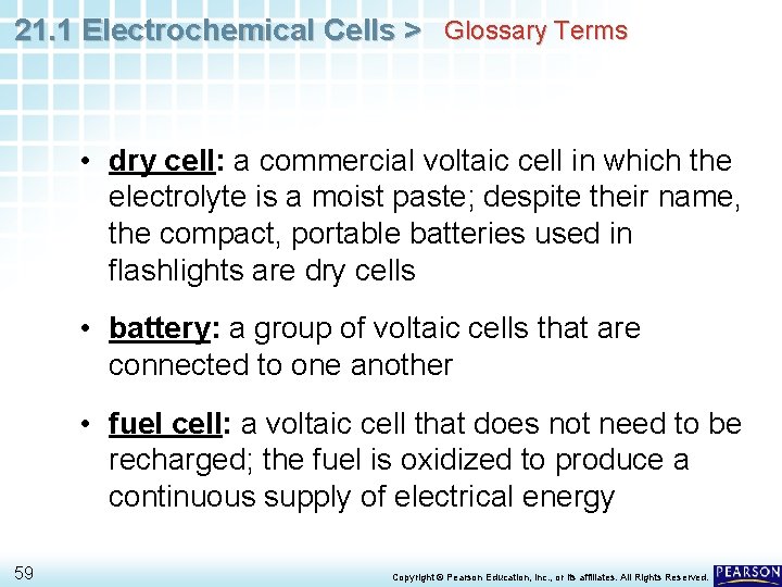 21. 1 Electrochemical Cells > Glossary Terms • dry cell: a commercial voltaic cell