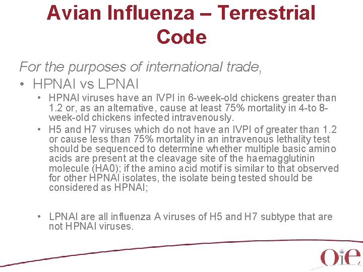 Avian Influenza – Terrestrial Code For the purposes of international trade, • HPNAI vs