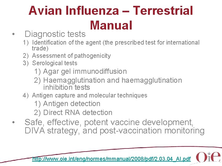  • Avian Influenza – Terrestrial Manual Diagnostic tests 1) Identification of the agent
