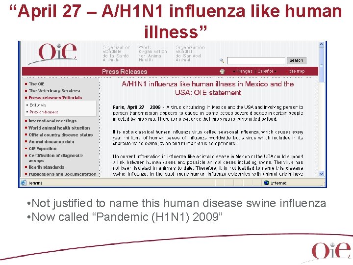 “April 27 – A/H 1 N 1 influenza like human illness” • Not justified