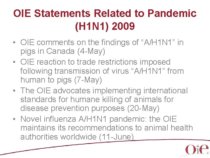 OIE Statements Related to Pandemic (H 1 N 1) 2009 • OIE comments on