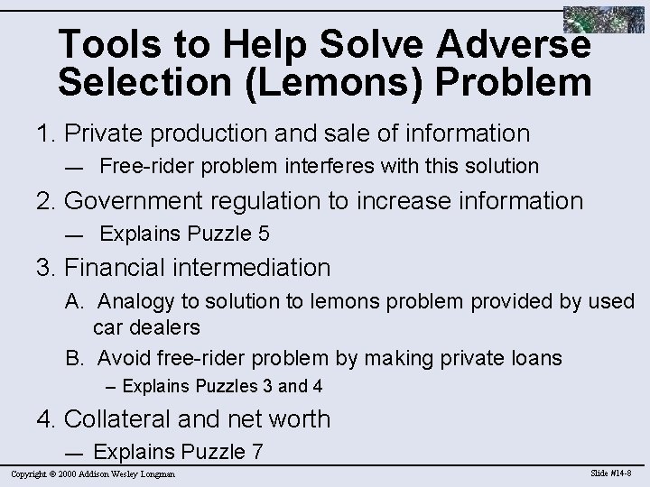 Tools to Help Solve Adverse Selection (Lemons) Problem 1. Private production and sale of