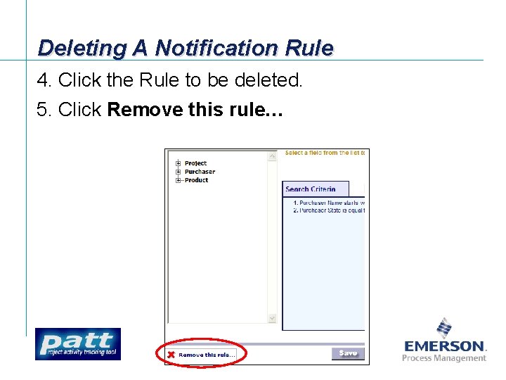 Deleting A Notification Rule 4. Click the Rule to be deleted. 5. Click Remove