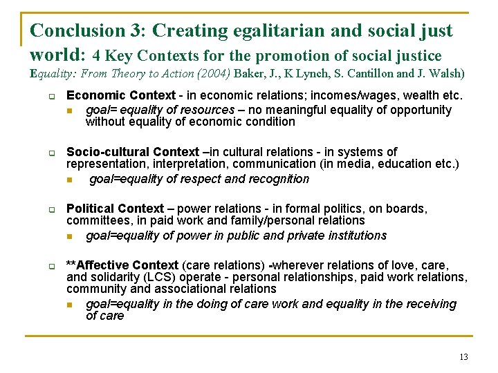 Conclusion 3: Creating egalitarian and social just world: 4 Key Contexts for the promotion