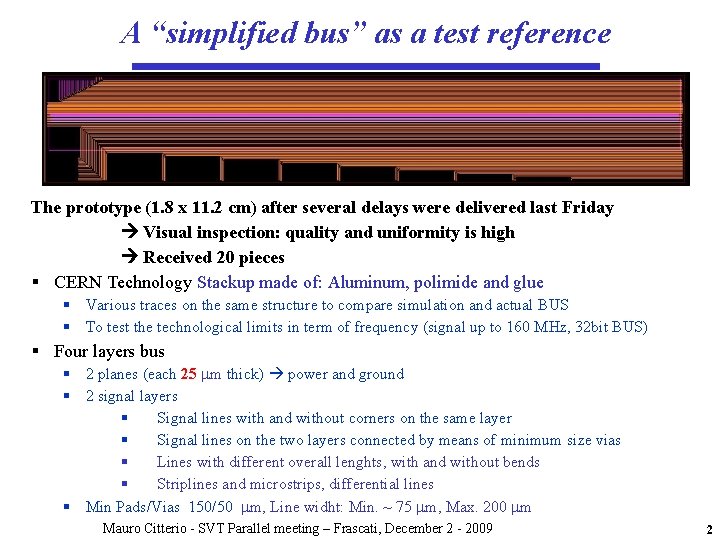 A “simplified bus” as a test reference The prototype (1. 8 x 11. 2 A “simplified bus” as a test reference The prototype (1. 8 x 11. 2
