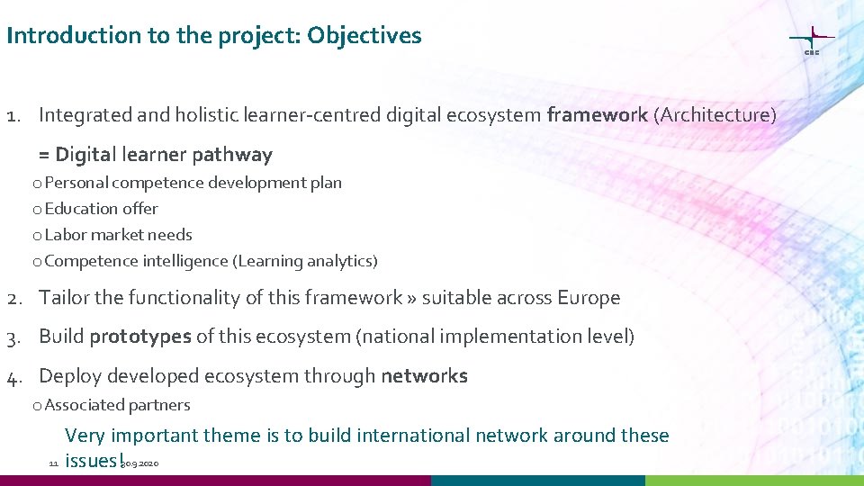 Introduction to the project: Objectives 1. Integrated and holistic learner-centred digital ecosystem framework (Architecture)