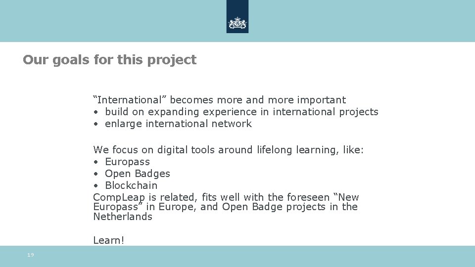 Our goals for this project “International” becomes more and more important • build on