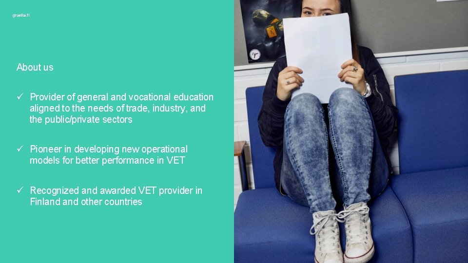 gradia. fi About us ü Provider of general and vocational education aligned to the
