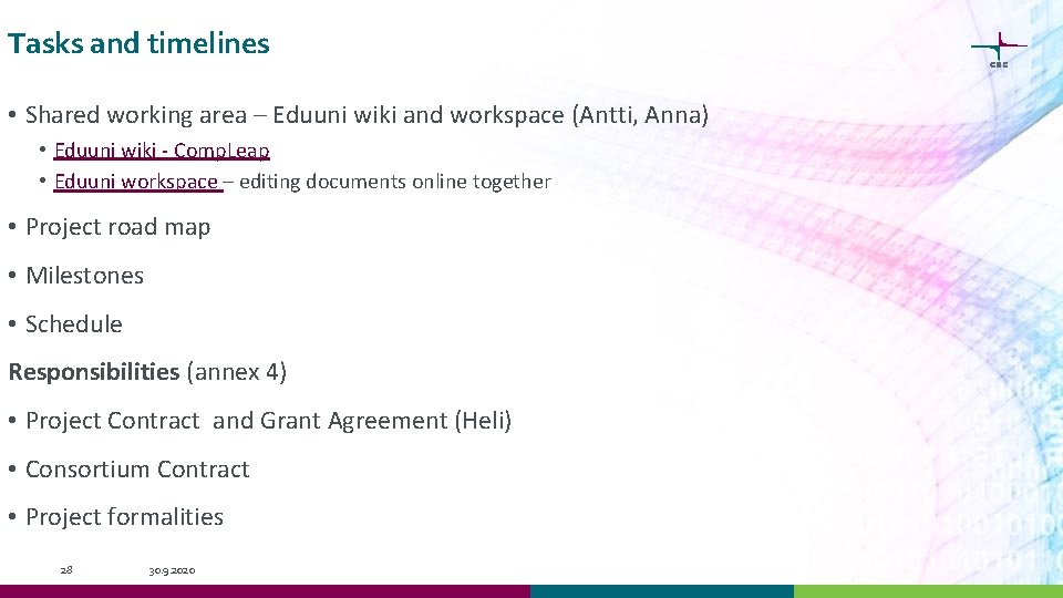 Tasks and timelines • Shared working area – Eduuni wiki and workspace (Antti, Anna)