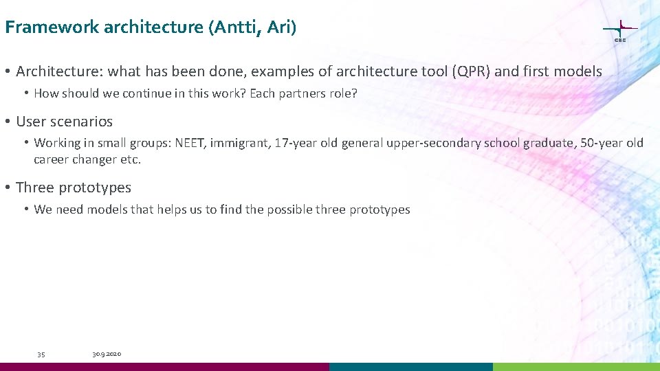 Framework architecture (Antti, Ari) • Architecture: what has been done, examples of architecture tool