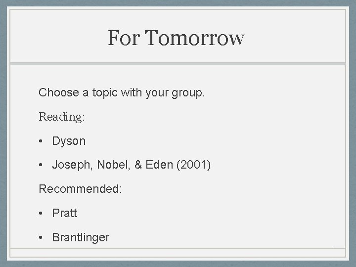 For Tomorrow Choose a topic with your group. Reading: • Dyson • Joseph, Nobel,