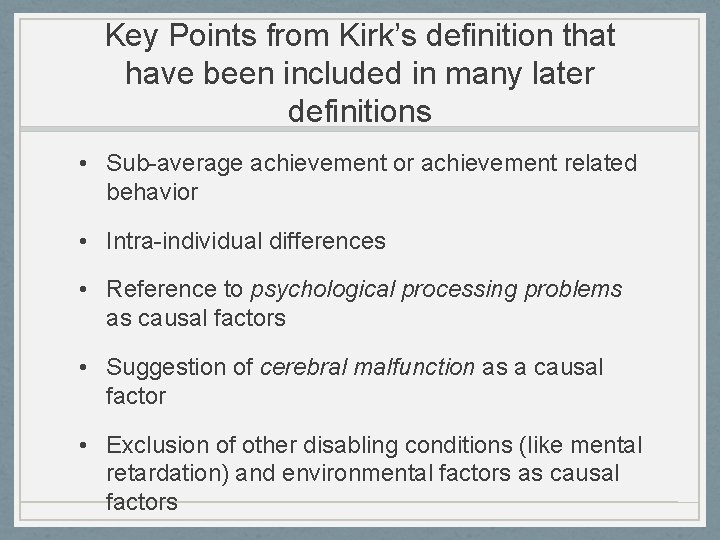 Key Points from Kirk’s definition that have been included in many later definitions •