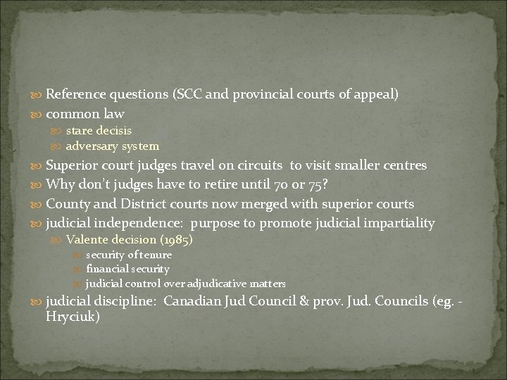 Reference questions (SCC and provincial courts of appeal) common law stare decisis adversary Reference questions (SCC and provincial courts of appeal) common law stare decisis adversary