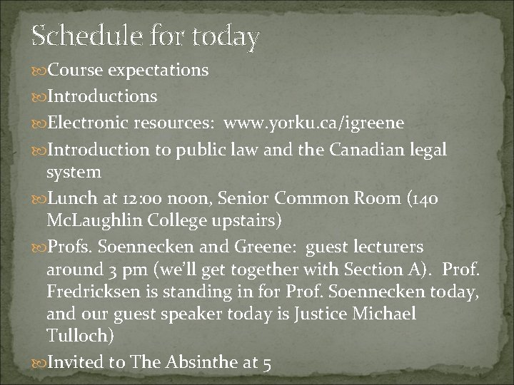 Schedule for today Course expectations Introductions Electronic resources: www. yorku. ca/igreene Introduction to public Schedule for today Course expectations Introductions Electronic resources: www. yorku. ca/igreene Introduction to public