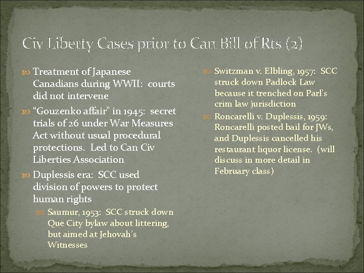 Civ Liberty Cases prior to Can Bill of Rts (2) Treatment of Japanese Canadians Civ Liberty Cases prior to Can Bill of Rts (2) Treatment of Japanese Canadians