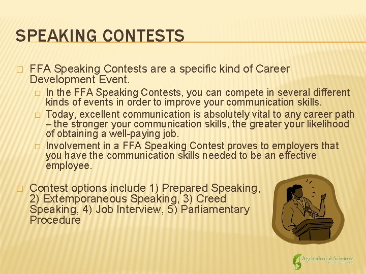 SPEAKING CONTESTS � FFA Speaking Contests are a specific kind of Career Development Event.