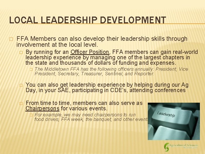 LOCAL LEADERSHIP DEVELOPMENT � FFA Members can also develop their leadership skills through involvement