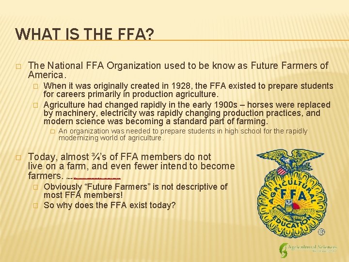 WHAT IS THE FFA? � The National FFA Organization used to be know as