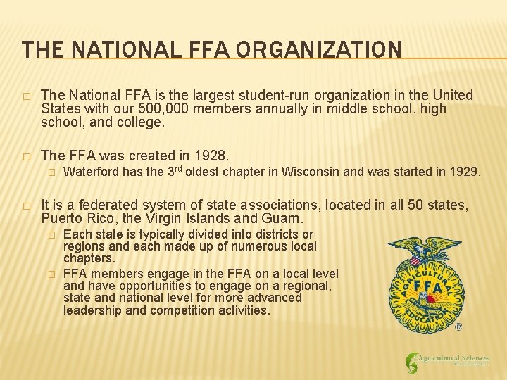 THE NATIONAL FFA ORGANIZATION � The National FFA is the largest student-run organization in