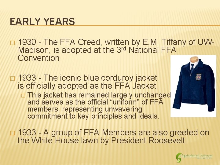 EARLY YEARS � 1930 - The FFA Creed, written by E. M. Tiffany of