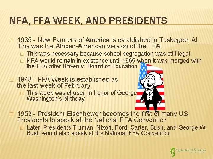 NFA, FFA WEEK, AND PRESIDENTS � 1935 - New Farmers of America is established