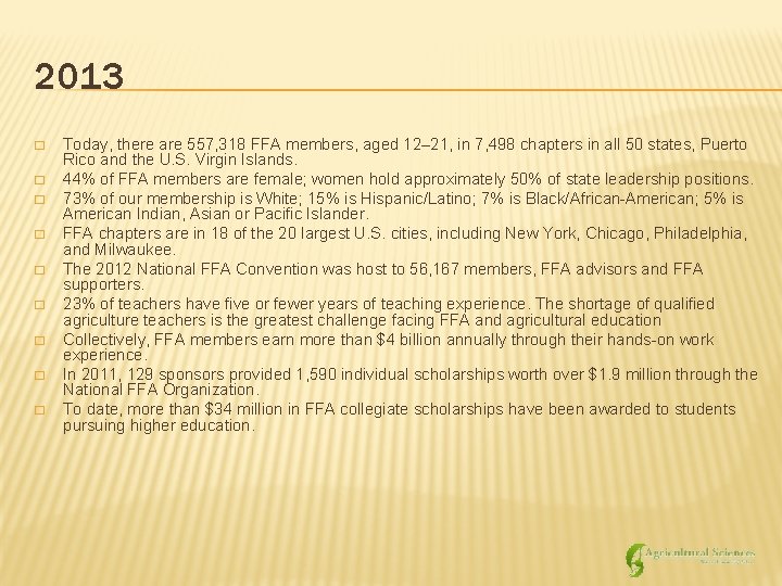 2013 � � � � � Today, there are 557, 318 FFA members, aged