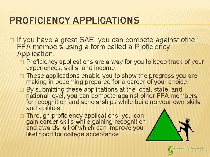 PROFICIENCY APPLICATIONS � If you have a great SAE, you can compete against other