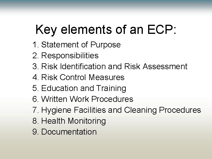 Key elements of an ECP: 1. Statement of Purpose 2. Responsibilities 3. Risk Identification Key elements of an ECP: 1. Statement of Purpose 2. Responsibilities 3. Risk Identification