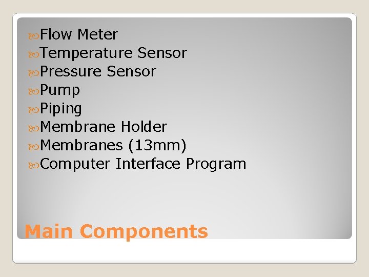  Flow Meter Temperature Sensor Pressure Sensor Pump Piping Membrane Holder Membranes (13 mm)