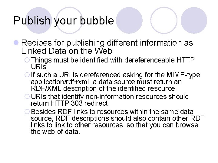 Publish your bubble l Recipes for publishing different information as Linked Data on the