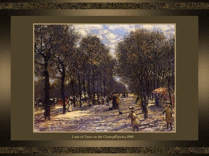 Lane of Trees on the ChampsÉlysées, 1900 