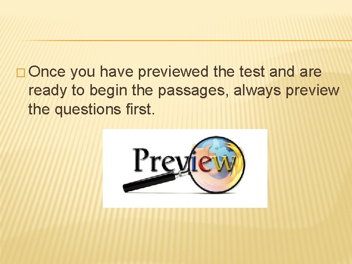 � Once you have previewed the test and are ready to begin the passages,