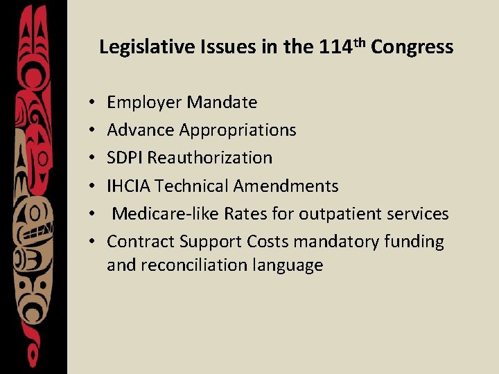 Legislative Issues in the 114 th Congress • • • Employer Mandate Advance Appropriations