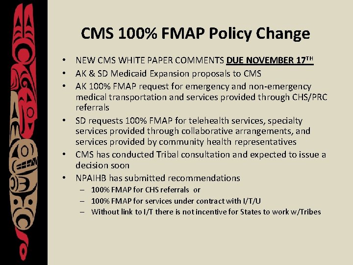 CMS 100% FMAP Policy Change • NEW CMS WHITE PAPER COMMENTS DUE NOVEMBER 17