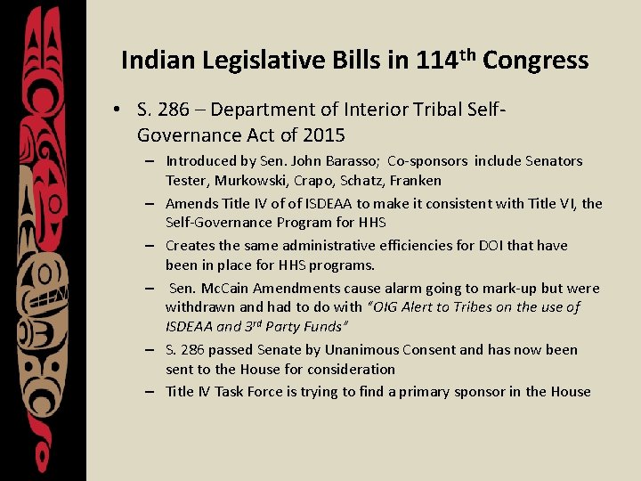 Indian Legislative Bills in 114 th Congress • S. 286 – Department of Interior