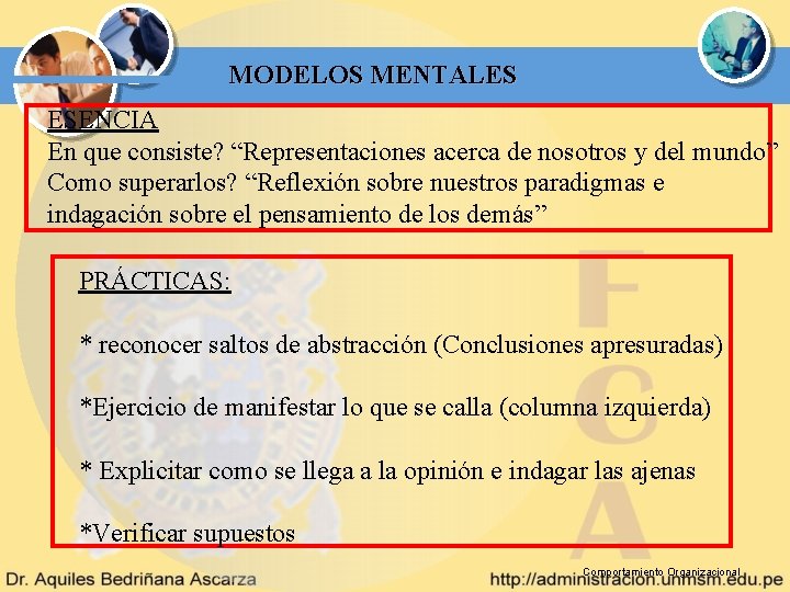 MODELOS MENTALES ESENCIA En que consiste? “Representaciones acerca de nosotros y del mundo” Como