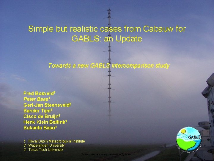 Simple but realistic cases from Cabauw for GABLS: an Update Towards a new GABLS
