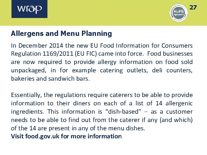 27 Allergens and Menu Planning In December 2014 the new EU Food Information for