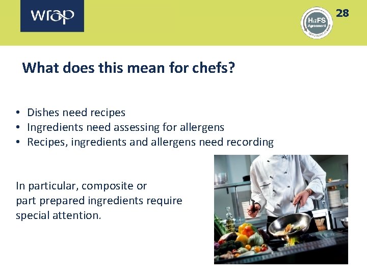 28 What does this mean for chefs? • Dishes need recipes • Ingredients need