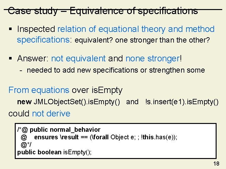 Case study – Equivalence of specifications § Inspected relation of equational theory and method