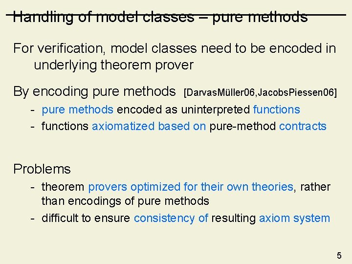 Handling of model classes – pure methods For verification, model classes need to be