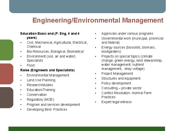 Engineering/Environmental Management Education Basic and (P. Eng. 4 and 4 years) • Civil, Mechanical,