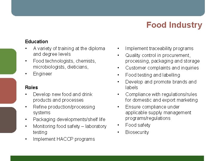 Food Industry Education • A variety of training at the diploma and degree levels