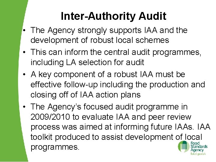 Inter-Authority Audit • The Agency strongly supports IAA and the development of robust local