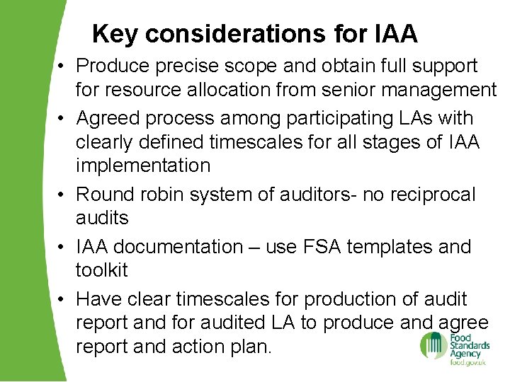 Key considerations for IAA • Produce precise scope and obtain full support for resource