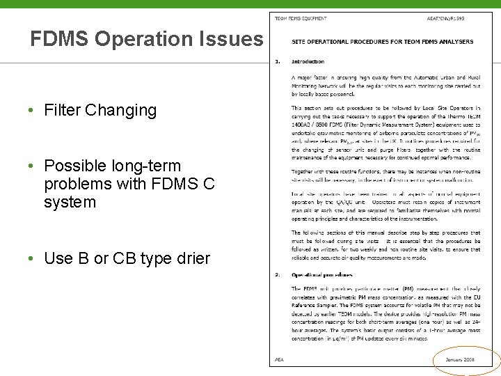 FDMS Operation Issues • Filter Changing • Possible long-term problems with FDMS C system